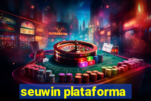 seuwin plataforma